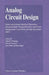 Analog Circuit Design: Sensor and Actuator Interface Electronics, Integrated High-Voltage Electronics and Power Management, Low-Power and Hig by Johan Huijsing