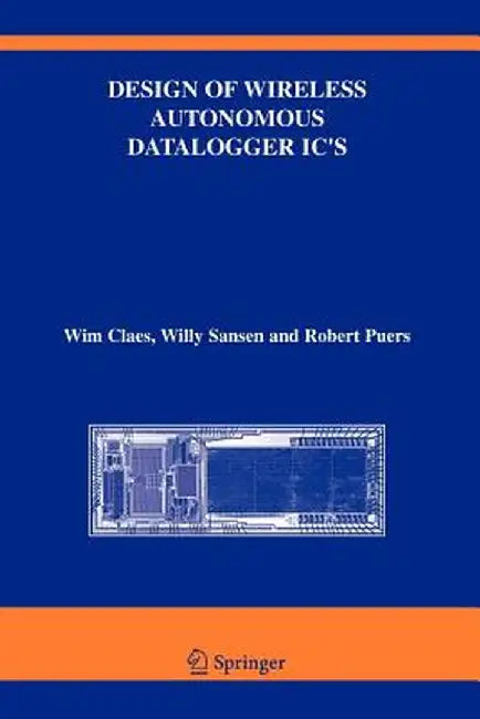 Design of Wireless Autonomous Datalogger IC's by Wim Claes