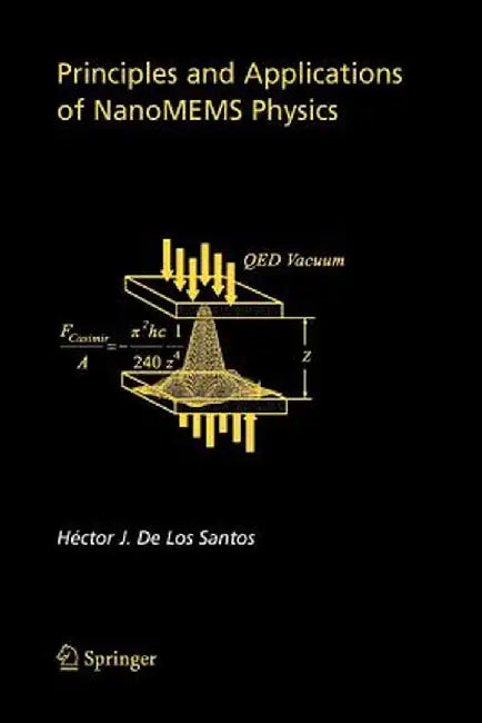 Principles and Applications of Nanomems Physics by Hector Santos