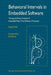 Behavioral Intervals in Embedded Software: Timing and Power Analysis of Embedded Real-Time Software Processes by Fabian Wolf