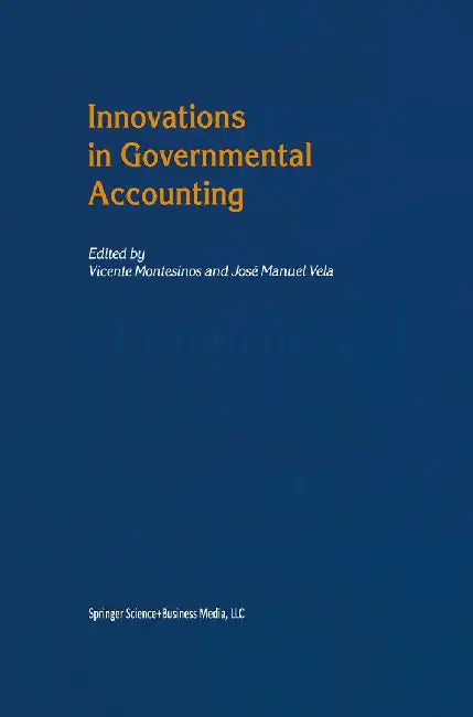 Innovations in Governmental Accounting by Vicente Montesinos