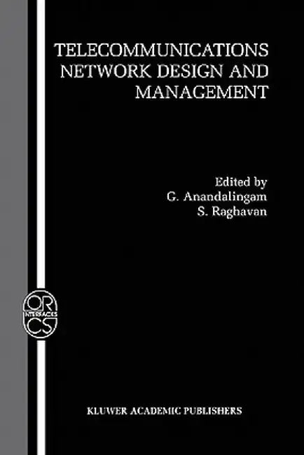 Telecommunications Network Design and Management by G. Anandalingam