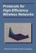 Protocols for High-Efficiency Wireless Networks by Alessandro Andreadis