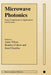 Microwave Photonics: From Components to Applications and Systems by Anne Vilcot