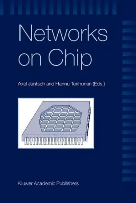 Networks on Chip by Axel Jantsch