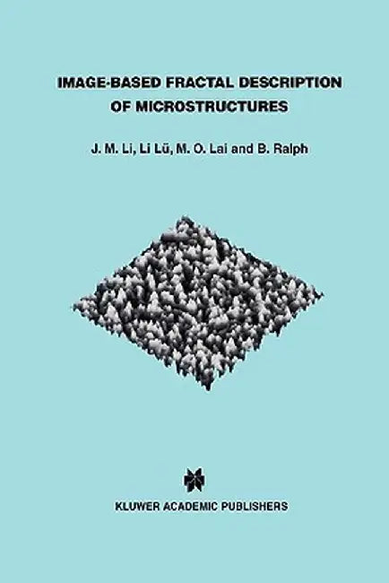 Image-Based Fractal Description of Microstructures by J. M. Li