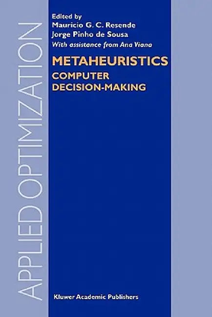 Metaheuristics: Computer Decision-Making by Mauricio G. C. Resende