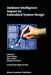 Ambient Intelligence: Impact on Embedded System Design by Twan Basten