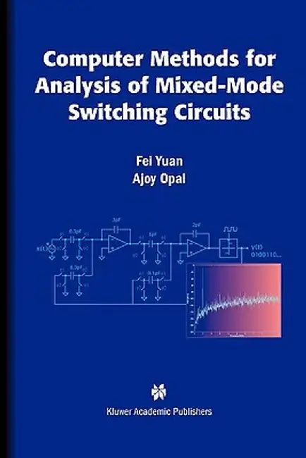 Computer Methods for Analysis of Mixed-Mode Switching Circuits by Fei Yuan