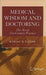 Medical Wisdom and Doctoring: The Art of 21st Century Practice by Robert Taylor