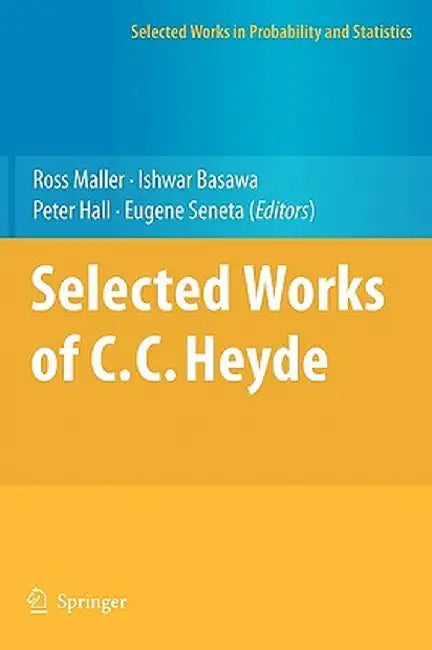 Selected Works of C.C. Heyde by Ross Maller