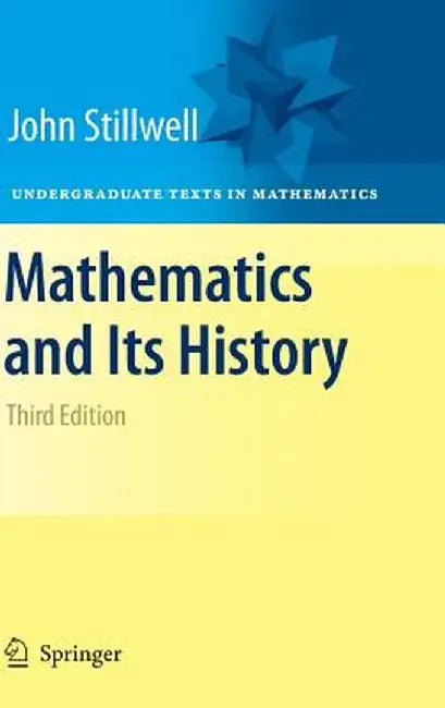 Mathematics and Its History by John Stillwell