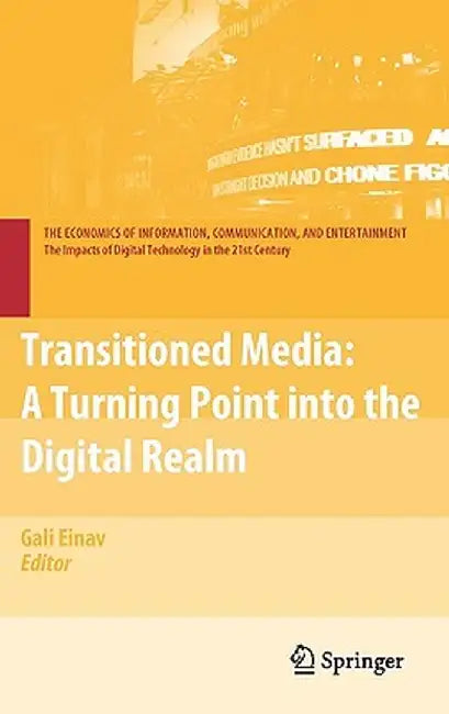 Transitioned Media: A Turning Point Into the Digital Realm by Gali Einav