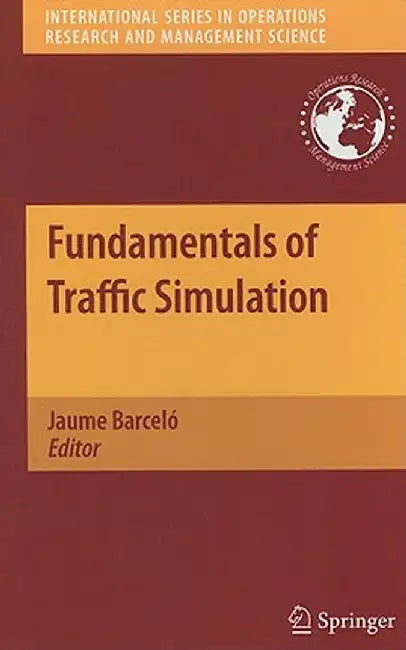 Fundamentals of Traffic Simulation by Jaume Barceló