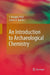 An Introduction to Archaeological Chemistry by T. Douglas Price
