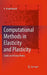 Computational Methods in Elasticity and Plasticity: Solids and Porous Media by A. Anandarajah