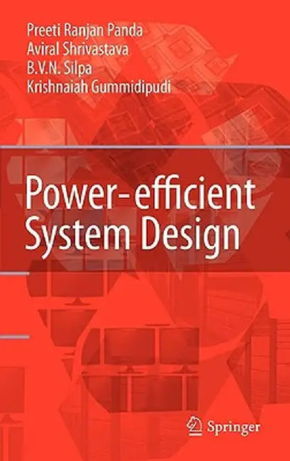 Power-Efficient System Design by Preeti Ranjan Panda