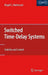 Switched Time-Delay Systems: Stability and Control by Magdi S. Mahmoud