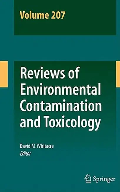 Reviews of Environmental Contamination and Toxicology Volume 207 by David M. Whitacre