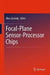 Focal-Plane Sensor-Processor Chips by Ákos Zarándy