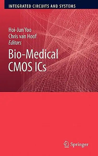 Bio-Medical CMOS ICs by Hoi-Jun Yoo