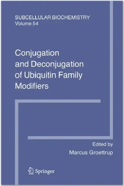 Conjugation and Deconjugation of Ubiquitin Family Modifiers by Marcus Groettrup