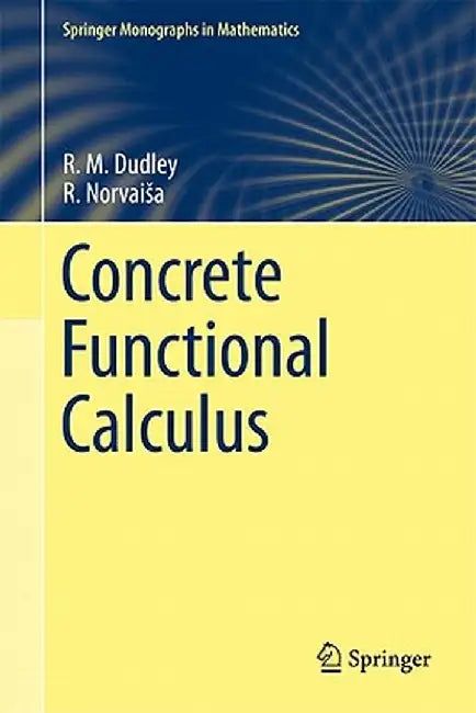 Concrete Functional Calculus by R. M. Dudley