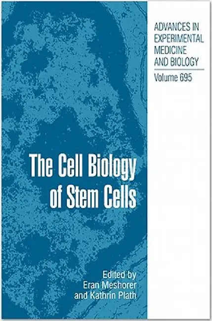 The Cell Biology of Stem Cells by Eran Meshorer