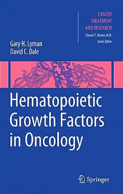Hematopoietic Growth Factors in Oncology by Gary Lyman