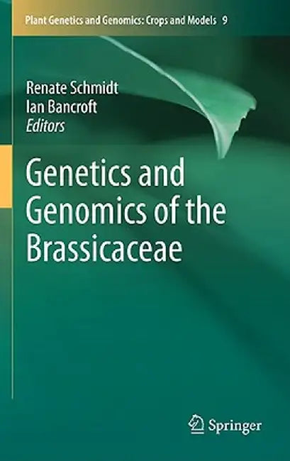 Genetics and Genomics of the Brassicaceae by Renate Schmidt