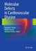 Molecular Defects in Cardiovascular Disease by Naranjan S. Dhalla