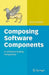 Composing Software Components: A Software-Testing Perspective by Dick Hamlet