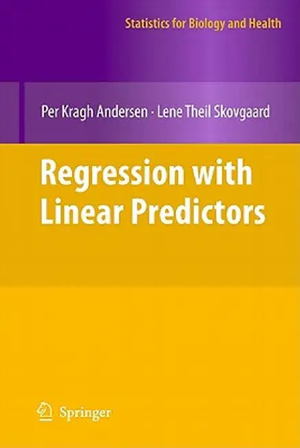 Regression with Linear Predictors by Per Kragh Andersen
