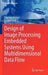 Design of Image Processing Embedded Systems Using Multidimensional Data Flow by Joachim Keinert