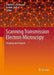 Scanning Transmission Electron Microscopy: Imaging and Analysis by Stephen J. Pennycook