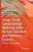 Image-Based Computational Modeling of the Human Circulatory and Pulmonary Systems: Methods and Applications by Krishnan B. Chandran