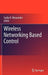Wireless Networking Based Control by Sudip K. Mazumder