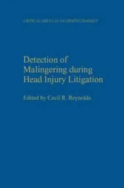 Detection of Malingering during Head Injury Litigation by John Duvall