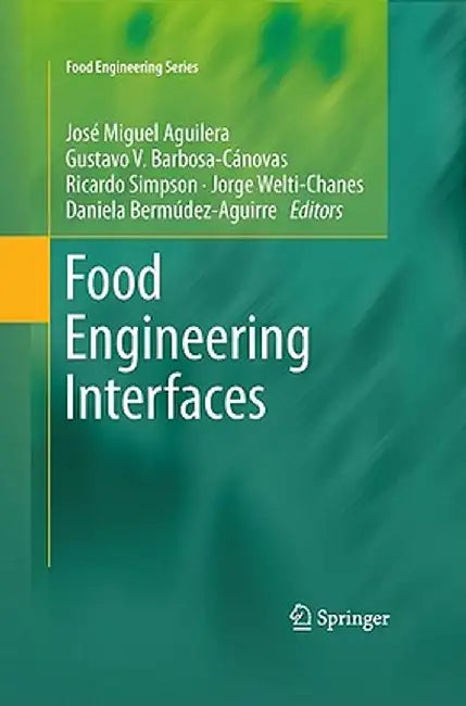 Food Engineering Interfaces by José Miguel Aguilera