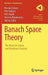 Banach Space Theory: The Basis for Linear and Nonlinear Analysis by Marián Fabian