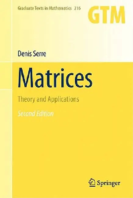 Matrices: Theory and Applications by Denis Serre