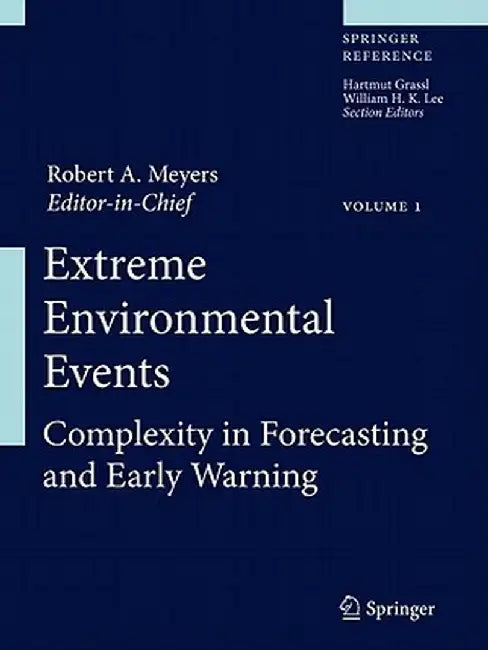 Extreme Environmental Events Set: Complexity in Forecasting and Early Warning by Robert A. Meyers
