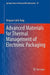 Advanced Materials for Thermal Management of Electronic Packaging by Xingcun Colin Tong