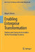 Enabling Enterprise Transformation: Business and Grassroots Innovation for the Knowledge Economy by Nagy K. Hanna