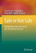 Safe or Not Safe: Deciding What Risks to Accept in Our Environment and Food by Paul Pechan, Ortwin Renn, Allan Watt