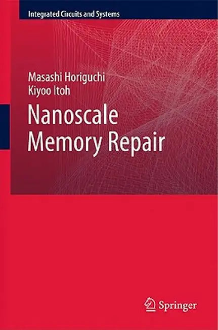 Nanoscale Memory Repair by Masashi Horiguchi