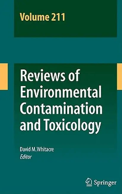 Reviews of Environmental Contamination and Toxicology Volume 211 by David M. Whitacre