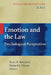 Emotion and the Law: Psychological Perspectives by Brian H. Bornstein, Richard L. Wiener