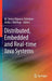 Distributed, Embedded and Real-Time Java Systems by M. Teresa Higuera-Toledano