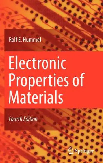 Electronic Properties of Materials by Rolf E. Hummel